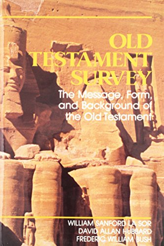 Old Testament Survey: The Message, Form and Background of the Old Testament