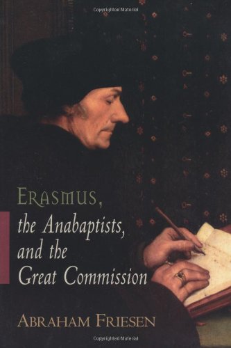 Erasmus, the Anabaptists, and the Great Commission