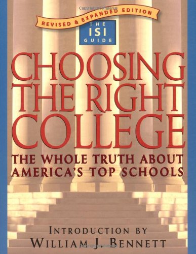 Choosing the Right College: The Whole Truth about America's Top Schools