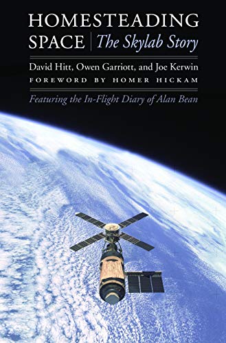 Homesteading Space: The Skylab Story (Outward Odyssey: A People's History of Spaceflight)