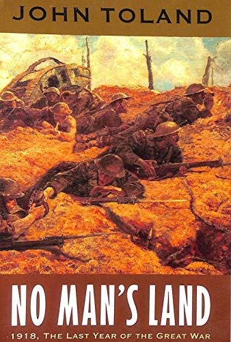 No Man's Land: 1918, The Last Year of the Great War