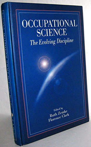 Occupational Science: The Evolving Discipline