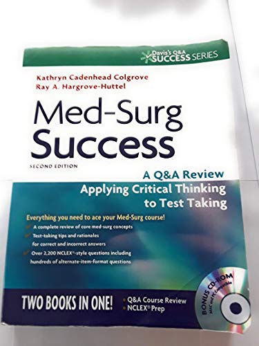 Med-Surg Success: A Q&A Review Applying Critical Thinking to Test Taking (Davis's Success)