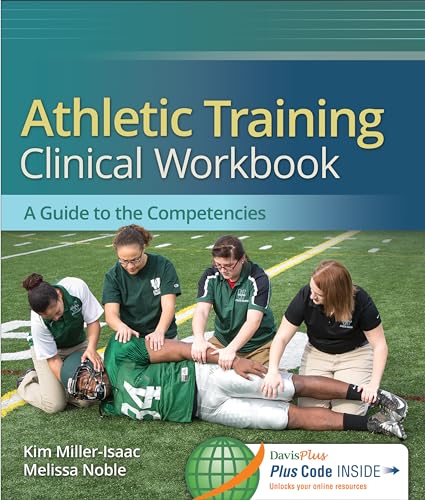 Athletic Training Clinical Workbook: A Guide to the Competencies