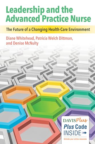 Leadership and the Advanced Practice Nurse: The Future of a Changing Healthcare Environment