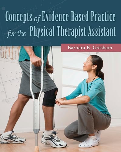 Concepts of Evidence Based Practice for the Physical Therapist Assistant