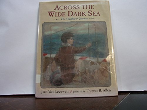 Across the Wide Dark Sea: The Mayflower Journey