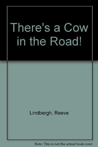 There's a Cow in the Road!: Library Edition