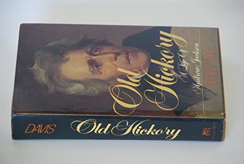 Old Hickory: A life of Andrew Jackson