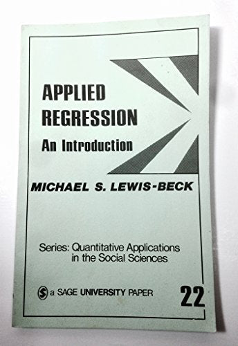 Applied Regression: An Introduction (Quantitative Applications in the Social Sciences)