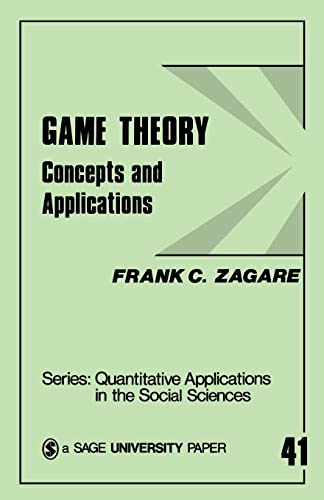 Game Theory: Concepts and Applications (Quantitative Applications in the Social Sciences)