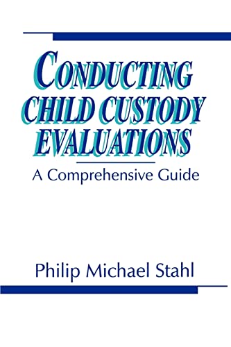 Conducting Child Custody Evaluations: A Comprehensive Guide