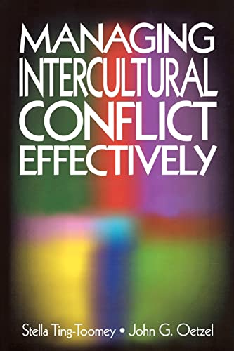 Managing Intercultural Conflict Effectively (Communicating Effectively in Multicultural Contexts)