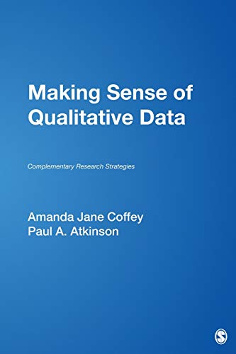 Making Sense of Qualitative Data: Complementary Research Strategies (And Social Thought)