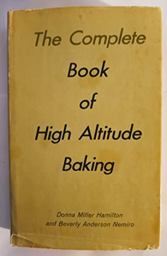Complete Book of High Altitude Baking
