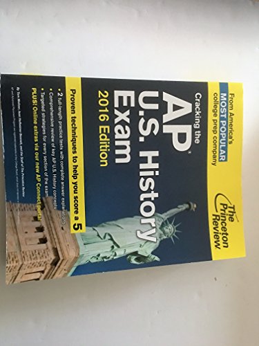 Cracking the AP U.S. History Exam, 2016 Edition (College Test Preparation)