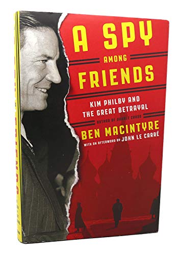A Spy Among Friends: Kim Philby and the Great Betrayal