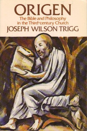 Origen: The Bible and Philosophy in the Third-Century Church