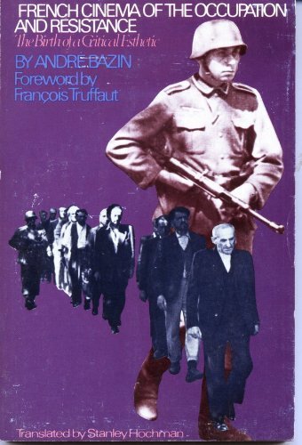 French Cinema of the Occupation & Resistance: The Birth of a Critical Esthetic