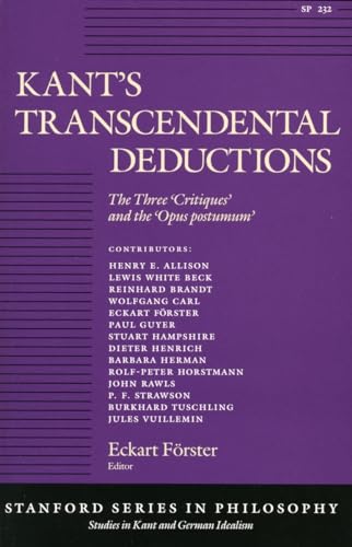 Kant's Transcendental Deductions: The Three 'Critiques' and the 'Opus postumum' (Studies in Kant and German Idealism)