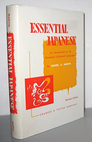 Essential Japanese: An Introduction to the Standard Colloquial Language