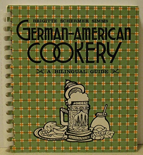 German-American Cookery: A Bilingual Guide