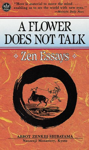 A Flower Does Not Talk: Zen Essays