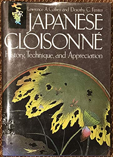 Japanese Cloisonne: History, Technique, and Appreciation