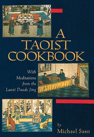 A Taoist Cookbook: With Meditations Taken from the Laozi Daode Jing