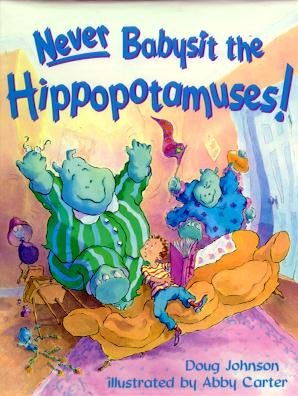 Never Babysit the Hippopotamuses