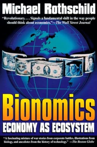 Bionomics: Economy As Ecosystem
