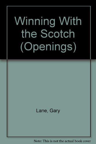 Winning With the Scotch (Openings)