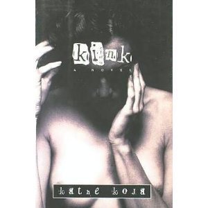 Kink: A Novel