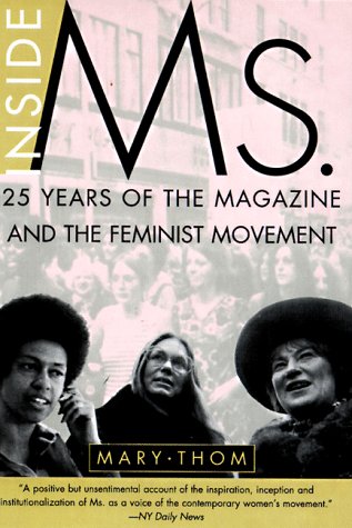 Inside Ms.: 25 Years of the Magazine and the Feminist Movement