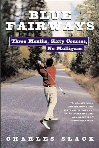 Blue Fairways: Three Months, Sixty Courses, No Mulligans