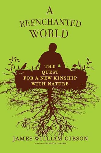A Reenchanted World: The Quest for a New Kinship with Nature