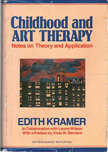 Childhood and Art Therapy: Notes on Theory and Application