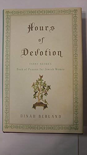 Hours of Devotion: Fanny Neuda's Book of Prayers for Jewish Women