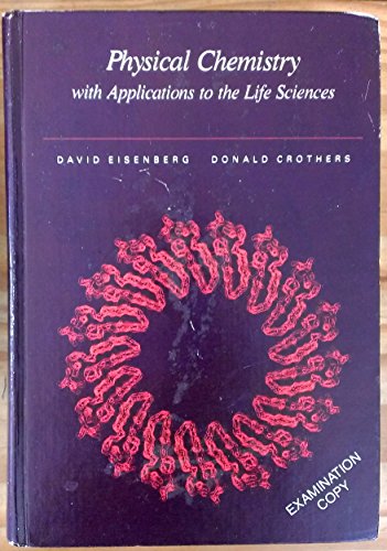 Physical Chemistry: with Applications to the Life Sciences