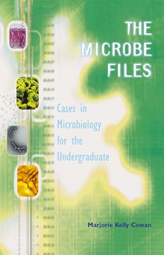 Microbe Files, The: Cases in Microbiology for the Undergraduate (without answers)