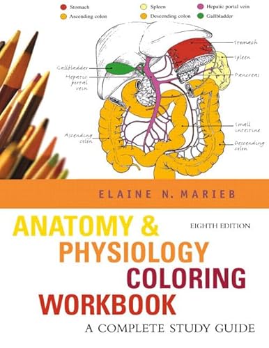 Anatomy & Physiology Coloring Workbook: A Complete Study Guide (8th Edition)