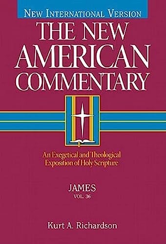 James: An Exegetical and Theological Exposition of Holy Scripture (Volume 36) (The New American Commentary)