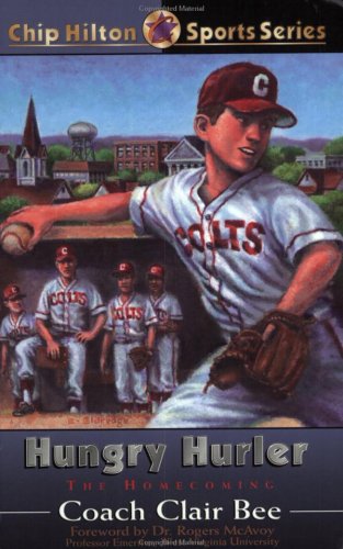 Hungry Hurler: The Homecoming (CHIP HILTON SPORTS SERIES)