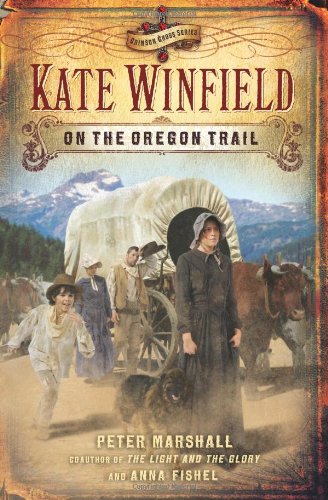 Kate Winfield on the Oregon Trail (Crimson Cross Adventure)