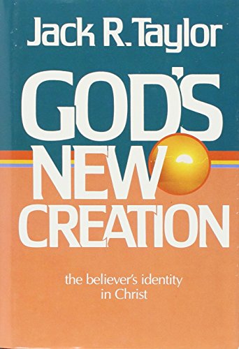 God's New Creation: The Believer's Identity In Christ