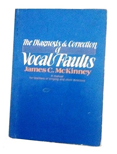 Diagnosis and Correction of Vocal Faults