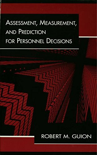Assessment, Measurement, and Prediction for Personnel Decisions