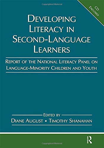 Developing Literacy in Second-Language Learners: Report of the National Literacy Panel on Language-Minority Children and Youth