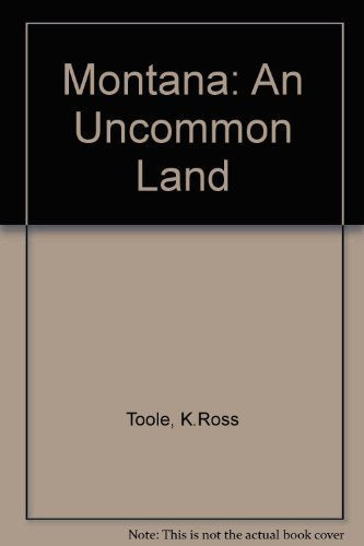 Montana: An Uncommon Land