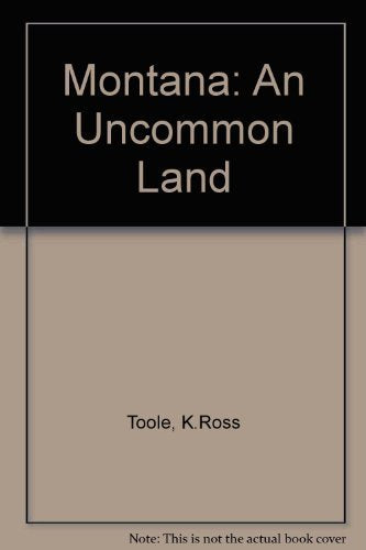 Montana: An Uncommon Land
